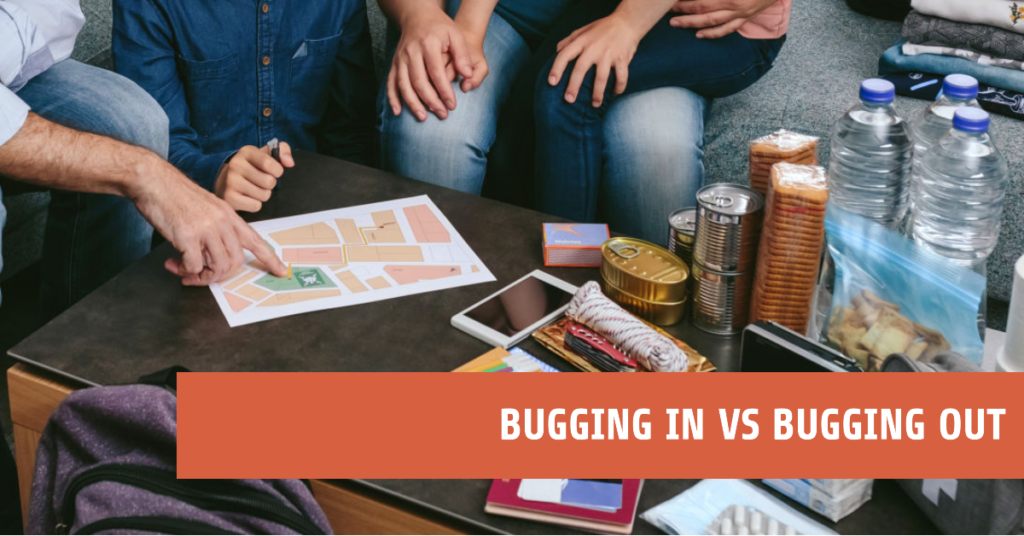 Bugging In vs Bugging Out