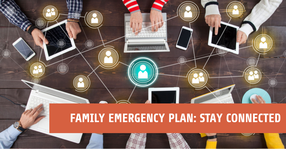 Family Emergency plan stay connected