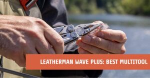 Leatherman Wave Plus Best Multitool